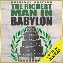 Richest Man In Babylon - Original Edition (Unabridged)