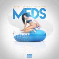 Meds (feat. Kevin Hues) - Single - Lyrical LeXX