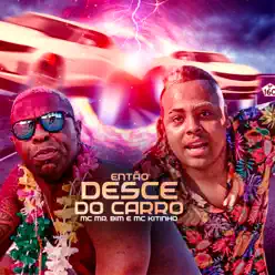 Então Desce do Carro - Single - MC Kitinho Então Desce do Carro - Single - MC Kitinho