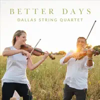 Better Days — Dallas String Quartet