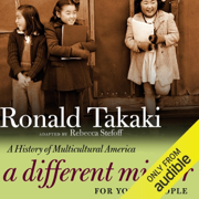 A Different Mirror for Young People: A History of Multicultural America (Unabridged)