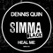 Heal Me (Dennis Quin vs. Plaster Hands) - Dennis Quin & Plaster Hands lyrics