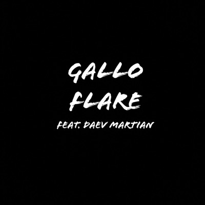 Gallo Flare (feat. Daev Martian) - Single