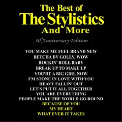 The Best of the Stylistics and More 30th Anniversary Edition - The Stylistics