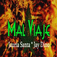 Mal Viaje - Single (feat. Jauria Santa) - Single - Jay Dino