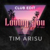 Loving You (Club Edit) [feat. Celi] - Single