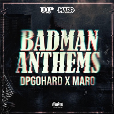 Badman Anthems