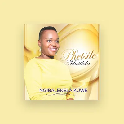Listen to Phetsile Masilela, watch music videos, read bio, see tour dates & more!