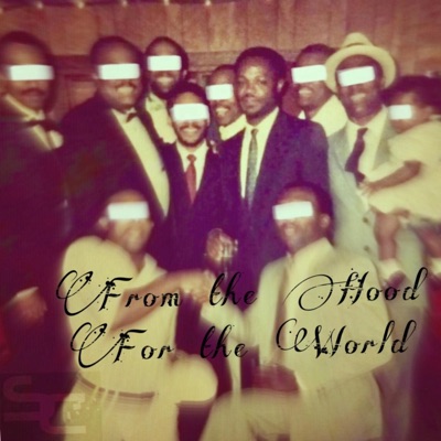 From the Hood for the World
