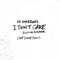 I Don't Care (Loud Luxury Remix) - Ed Sheeran & Justin Bieber lyrics
