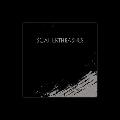 Listen to Scatter the Ashes, watch music videos, read bio, see tour dates & more!