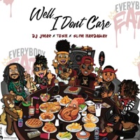 Well, I Don't Care (feat. Tesh & Slim Hardaway) - Single - DJ J'mar