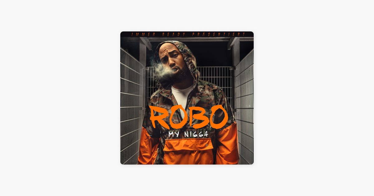 My Nigga - Single - Album by ROBO - Apple Music