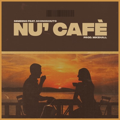 Nu' cafè (feat. Sconosciuto) - Single