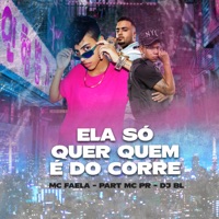 Ela Só Quer Quem É do Corre - Single - Mc Faela, MC PR & Dj BL