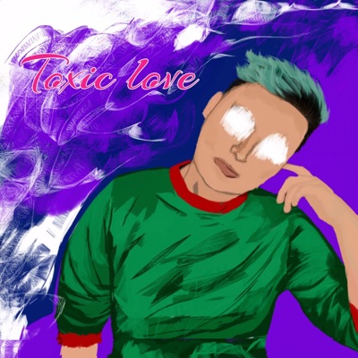 Toxic Love - Single