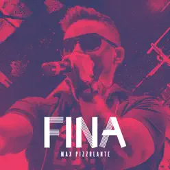 Fina - Single - Max Pizzolante Fina - Single - Max Pizzolante