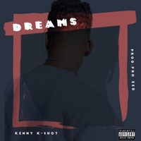 Dreams - Single - Kenny K-Shot