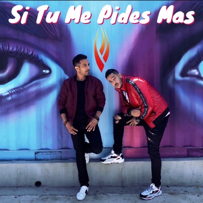 Si Tu Me Pides Mas - Single