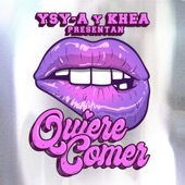 Quiere Comer (feat. KHEA) artwork