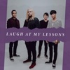 Laugh at My Lessons - Single