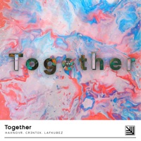 Together - Single - HaxnovR, Cr3nt0x & Lafkubez