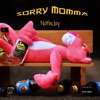 Sorry Momma - Single