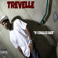 If I Could Go Back - Single - Trevelle