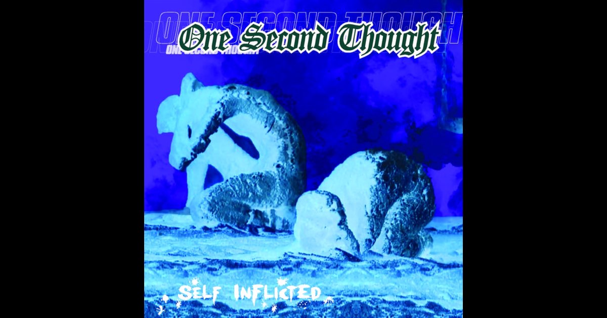 Self Inflicted - Album by One Second Thought - Apple Music