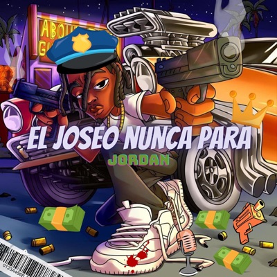 El Joseo Nunca Para (feat. Lil Geni, Jp Black, Ñaño Rap, JeanC & Sammy LP) - Single