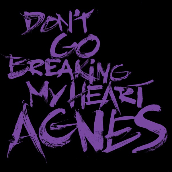 Don't Go Breaking My Heart (Joakim Daif Remixes) - EP - Agnes