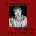 Put Them Thangs On ‘Em