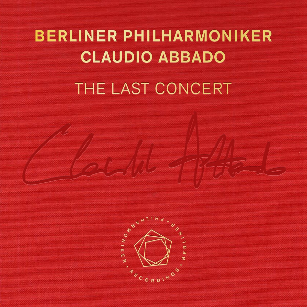 ‎Claudio Abbado: The Last Concert - Album By Berlin Philharmonic ...