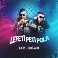 Lepeti Peti Pola - Single - MC K9 & CHOMA DJ