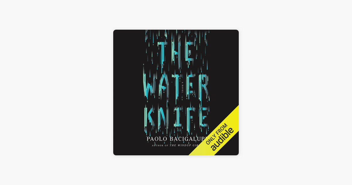 ‎The Water Knife (Unabridged) on Apple Books