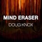 Mind Eraser - Doug Knox lyrics