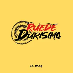 Ruede Durisimo - Single - El Mega Ruede Durisimo - Single - El Mega