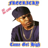 Come Get High - Single - FREERICKY
