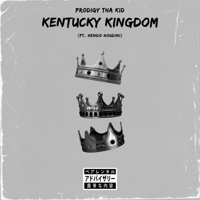 Kentucky Kingdom (feat. Hendo Houdini) - Single