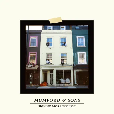 Sigh No More Sessions - EP - Mumford & Sons Sigh No More Sessions - EP - Mumford & Sons