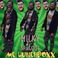 Milky Spagoot - MC Lunchboxx