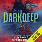 The Darkdeep (Unabridged) - Ally Condie & Brendan Reichs
