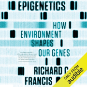 Epigenetics: The Ultimate Mystery of Inheritance (Unabridged)