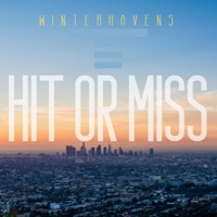 Hit or Miss - Single - Winter Havens