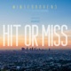 Hit or Miss Single