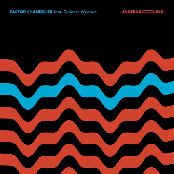 UNDERGROUND (feat. Cadence Weapon)