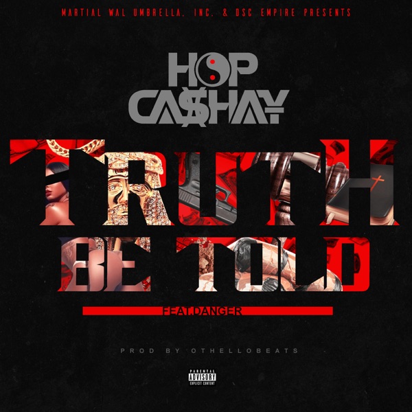 Truth Be Told (feat. Danger) - Single - Hop Cashay