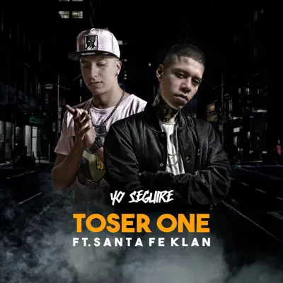 Yo Seguiré (feat. Santa Fe Klan) - Single - Toser One