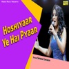 Hoshiyaar Ye Hai Pyaar - Single