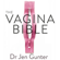 Dr. Jennifer Gunter - The Vagina Bible